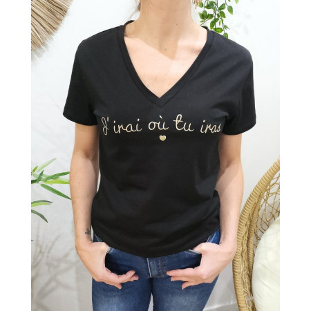 T-Shirt femme noir J'irai où tu iras doré